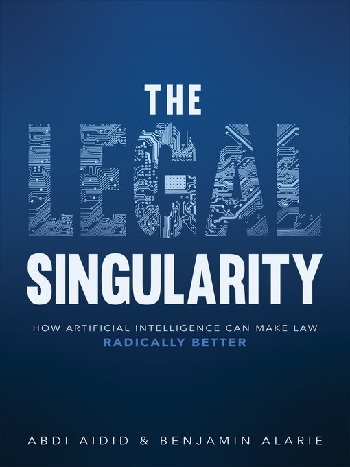 Title details for The Legal Singularity by Abdi Aidid - Available